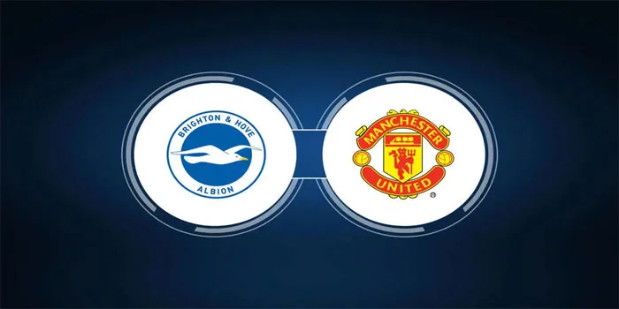 Prediksi Pertandingan, Pratinjau, & Susunan Pemain Brighton vs Man Utd Tanggal 24 Agustus 2024